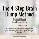 Graphic titled “The 4-Step Brain Dump Method That Will Boost Your Productivity” with a clean workspace background and a focus on organizing thoughts and getting things done.