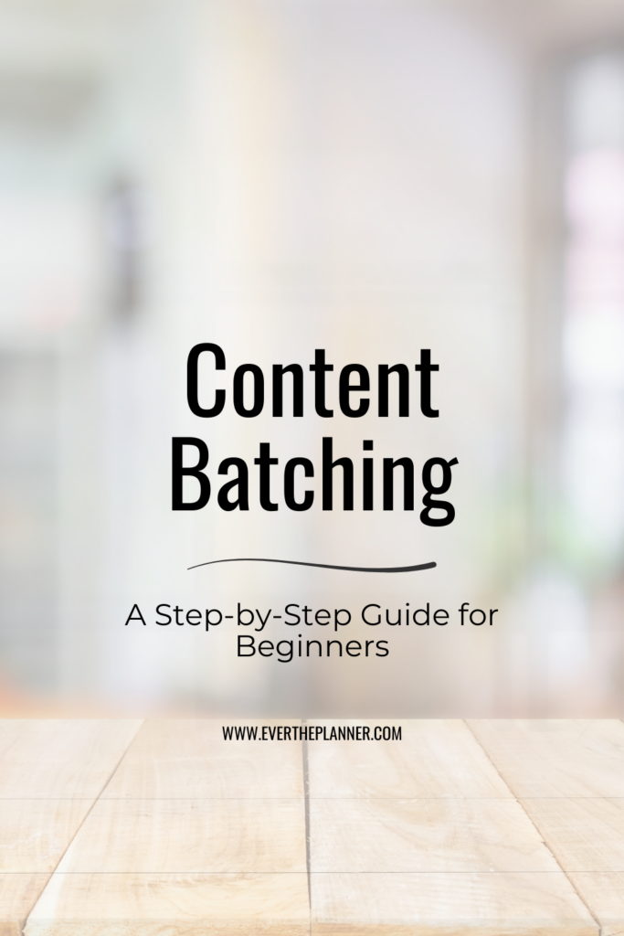 Pinterest pin titled “Content Batching” with a subtitle “A Step-by-Step Guide for Beginners” on a soft-toned background and wood surface.