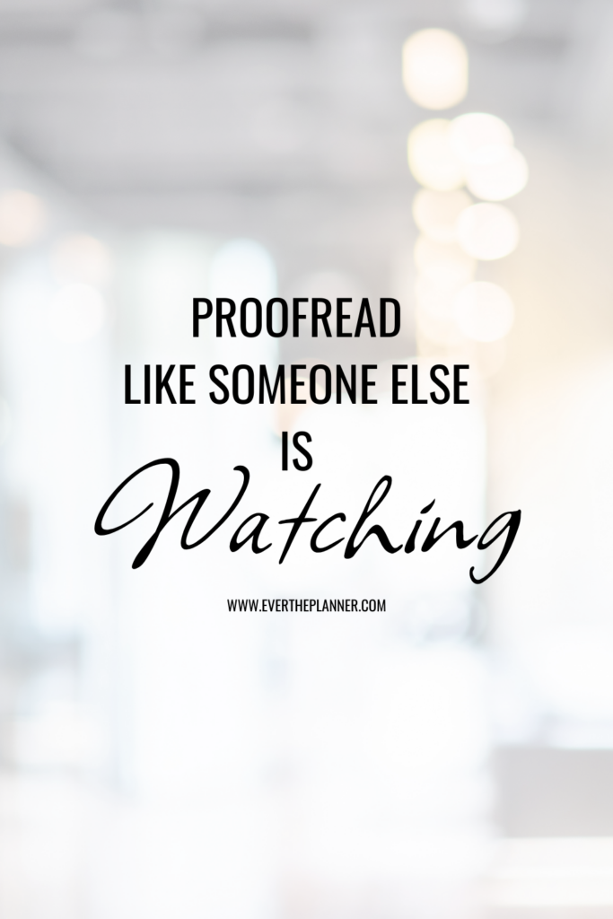 Quote-style pin that says "Proofread like someone else is watching" on a blurred light background.