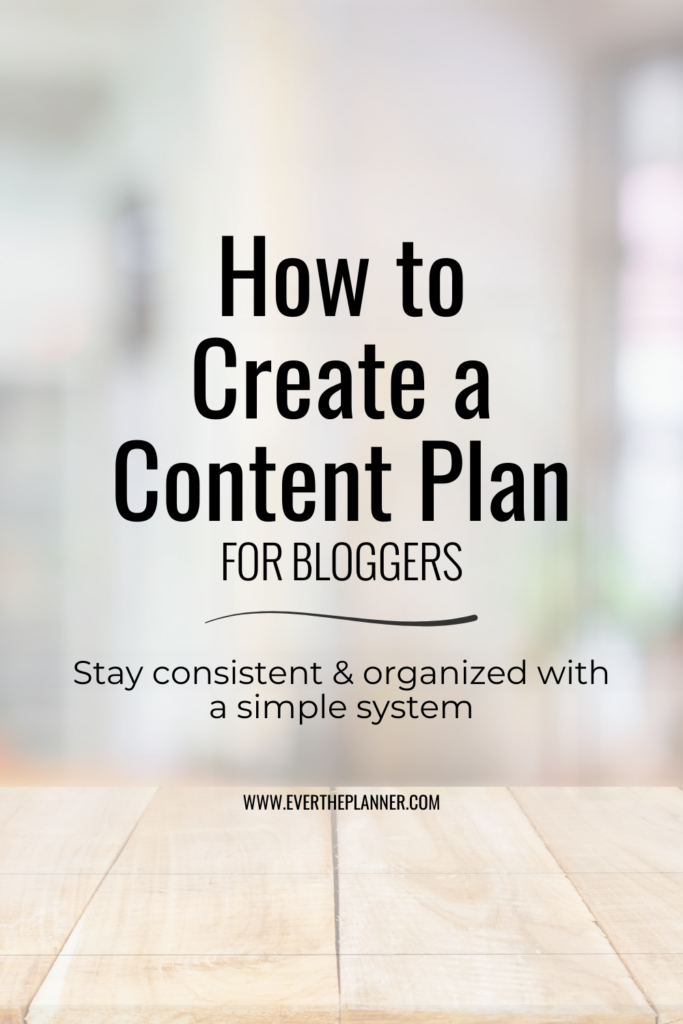Pinterest pin titled “How to Create a Content Plan for Bloggers” with a subtitle “Stay consistent & organized with a simple system” on a clean background.