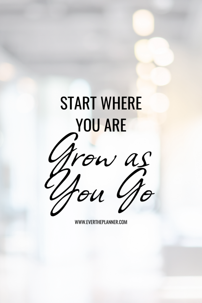 Inspirational minimalist pin with the quote “Start Where You Are—Grow as You Go” on a soft blurred background.