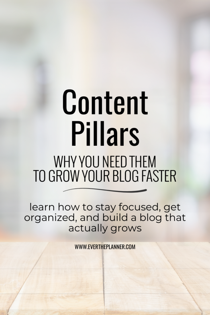 Text-based Pinterest graphic titled "Content Pillars: Why You Need Them to Grow Your Blog Faster" with a clean blurred background and wood table foreground.