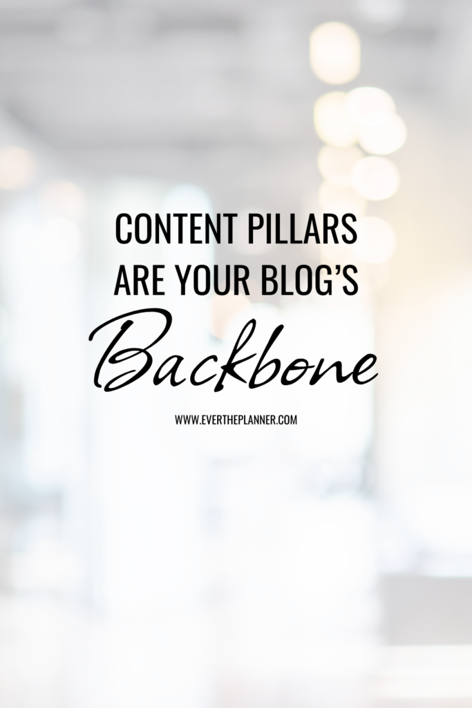 Simple quote-style graphic that reads "Content Pillars Are Your Blog’s Backbone" over a soft blurred background.