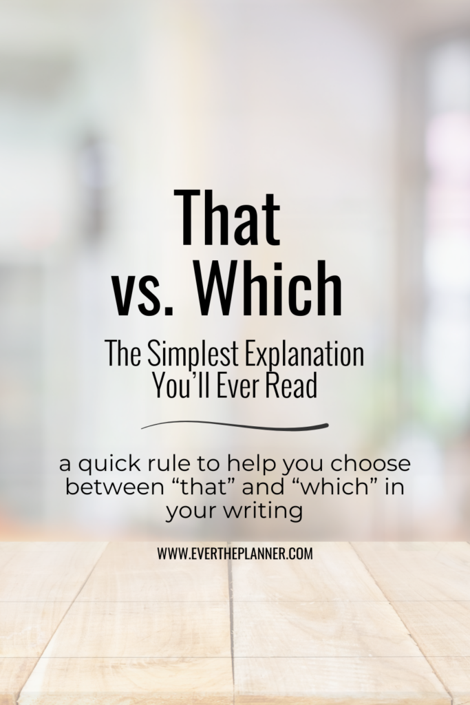 Pin graphic with the title “That vs. Which: The Simplest Explanation You’ll Ever Read” and a subtitle that says “A quick rule to help you choose between ‘that’ and ‘which’ in your writing.
