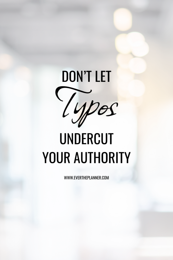 Text-based pin with the words “Don’t Let Typos Undercut Your Authority” on a blurred white background.