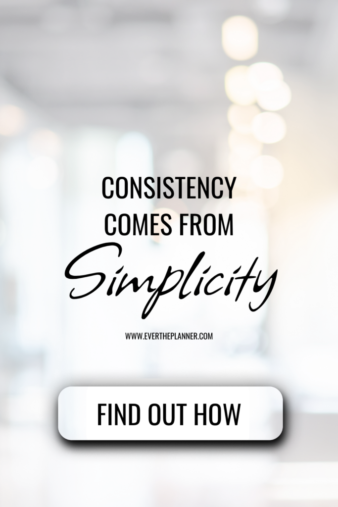Minimalist pin graphic with the phrase "Consistency Comes From Simplicity" and a button reading "Find Out How." Clean, light background.
