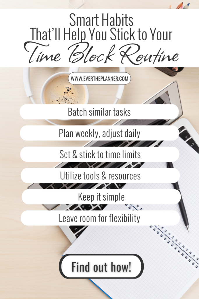 Flat lay pin with coffee cup, laptop, and list of smart habits for sticking to a time block routine for blogging.