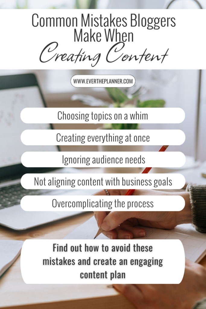Infographic listing common mistakes bloggers make when creating content, including: choosing topics on a whim, creating everything at once, ignoring audience needs, not aligning content with business goals, and overcomplicating the process.