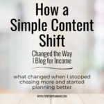Pin image with neutral workspace background and text that reads “How a Simple Content Shift Changed the Way I Blog for Income.” Encourages bloggers to rethink their content approach for better results.